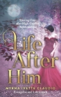 Life After Him: Starting Over After High-Conflict Relationships Cover Image