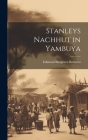 Stanleys Nachhut in Yambuya By Edmund Musgrave Barttelot Cover Image