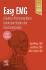 Easy Emg: A Guide to Performing Nerve Conduction Studies and Electromyography By Lyn D. Weiss, Jay M. Weiss, Julie K. Silver Cover Image