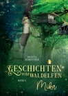 Geschichten vom Waldelfen Mika: Band 1 By Dajana Scheffner Cover Image