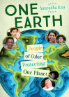One Earth: People of Color Protecting Our Planet By Anuradha Rao Cover Image