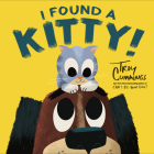 I Found A Kitty! By Troy Cummings Cover Image