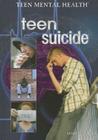 Teen Suicide (Teen Mental Health) Cover Image