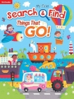 My First Search & Find: Things That Go! By Kidsbooks Publishing (Editor), Gareth Williams (Illustrator) Cover Image