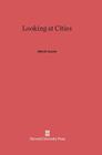Looking at Cities By Allan B. Jacobs Cover Image