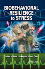 Biobehavioral Resilience to Stress By Brian J. Lukey (Editor), Victoria Tepe (Editor) Cover Image