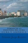 Cuba y América. Versos en la Frontera del Alma.: Colección de Poesías By Yolanda María Jorge Besteiro Cover Image