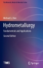 Hydrometallurgy: Fundamentals and Applications (Minerals) By Michael L. Free Cover Image