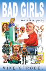 Bad Girls and Other Perils By Mike Strobel Cover Image