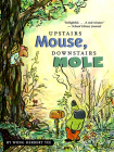 Upstairs Mouse, Downstairs Mole (Reader) (A Mouse and Mole Story) Cover Image