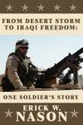 From Desert Storm to Iraqi Freedom: : One Soldier's Story By Erick W. Nason Cover Image
