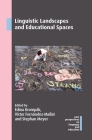 Linguistic Landscapes and Educational Spaces (New Perspectives on Language and Education #98) By Edina Krompák (Editor), Víctor Fernández-Mallat (Editor), Stephan Meyer (Editor) Cover Image