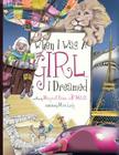 When I Was A Girl... I Dreamed By Mark Ludy (Illustrator), Justin Matott, Margaret Baker Cover Image