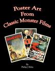 Poster Art from the Classic Monster Films Cover Image