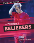 Justin Beiber's Beliebers By Virginia Loh-Hagan Cover Image