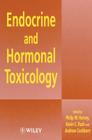 Endocrine and Hormonal Toxicology By Philip W. Harvey (Editor), Kevin C. Rush (Editor), Andrew Cockburn (Editor) Cover Image