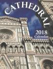 Cathedral 2018 Calendar By Wall Publishing Cover Image