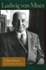 LIBERALISM (Lib Works Ludwig Von Mises PB) Cover Image