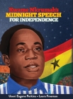 Kwame Nkrumah Midnight Speech for Independence By Useni E. Perkins, Laura Freeman (Illustrator) Cover Image