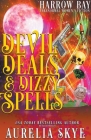 Devil Deals & Dizzy Spells By Aurelia Skye Cover Image