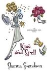 Kiss and Spell By Shanna Swendson Cover Image