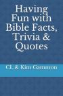 Having Fun with Bible Facts, Trivia & Quotes Cover Image