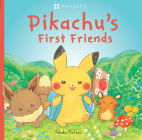 Pikachu's First Friends (Pokémon Monpoke Picture Book) By Rikako Matsuo Cover Image