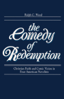 Comedy of Redemption: Christian Faith and Comic Vision in Four American Novelists Cover Image