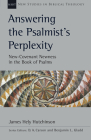 Answering the Psalmist's Perplexity: New-Covenant Newness in the Book of Psalms Volume 62 (New Studies in Biblical Theology #62) By James Hely Hutchinson, D. A. Carson (Editor), Benjamin L. Gladd (Editor) Cover Image