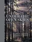 Under the Open Skies: Finding Peace and Health in Nature By Markus Torgeby, Frida Torgeby, Christian Gullette (Translated by) Cover Image