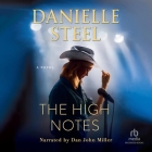The High Notes By Danielle Steel, Dan John Miller (Read by) Cover Image