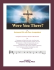 Were You There?: Instrumental Solo with Piano Accompaniment Cover Image