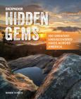 Backpacker Hidden Gems: 100 Greatest Undiscovered Hikes Across America Cover Image