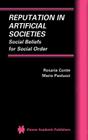 Reputation in Artificial Societies: Social Beliefs for Social Order (Multiagent Systems #6) By Rosaria Conte, Mario Paolucci Cover Image