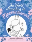 The World According to Moominmamma: Inspirational Quotes for Moominous Mothers Everywhere Cover Image