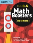 Math Boosters: Decimals By Kumon Publishing North America Kumon (Various Artists (VMI)) Cover Image
