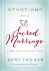 Devotions for a Sacred Marriage: A Year of Weekly Devotions for Couples By Gary Thomas Cover Image