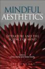 Mindful Aesthetics: Literature and the Science of Mind Cover Image