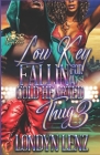 Low Key Fallin' For A Cold Hearted Thug 3 By Londyn Lenz Cover Image