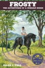 Frosty: The Adventures of a Morgan Horse Cover Image
