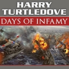 Days of Infamy: A Novel of Alternate History By Harry Turtledove, John Allen Nelson (Read by) Cover Image