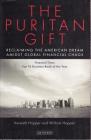 The Puritan Gift: Reclaiming the American Dream Amidst Global Financial Chaos By Kenneth Hopper, William Hopper, Russell L. Ackoff (Preface by) Cover Image
