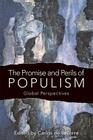 The Promise and Perils of Populism: Global Perspectives By Carlos de la Torre (Editor) Cover Image