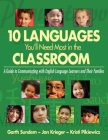 10 Languages You'll Need Most in the Classroom: A Guide to Communicating with English Language Learners and Their Families By Garth Sundem, Jan Krieger, Kristi Pikiewicz Cover Image