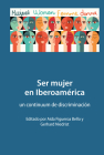 Ser mujer en Iberoamérica: un continuum de discriminación Cover Image