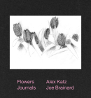 Alex Katz & Joe Brainard: Flowers Journals By Alex Katz (Artist), Joe Brainard Cover Image