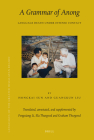 A Grammar of Anong: Language Death Under Intense Contact (Brill's Tibetan Studies Library) By Sun, Liu, Li (Editor) Cover Image