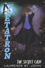 Metatron: The Secret Grid By Laurence St John Cover Image