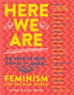 Here We Are: Feminism for the Real World By Kelly Jensen Cover Image