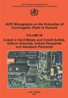 Cobalt in Hard-Metals and Cobalt Sulfate, Gallium Arsenide, Indium Phosphide and Vanadium Pentoxide (IARC Monographs on the Evaluation of the Carcinogenic Risks #86) Cover Image
